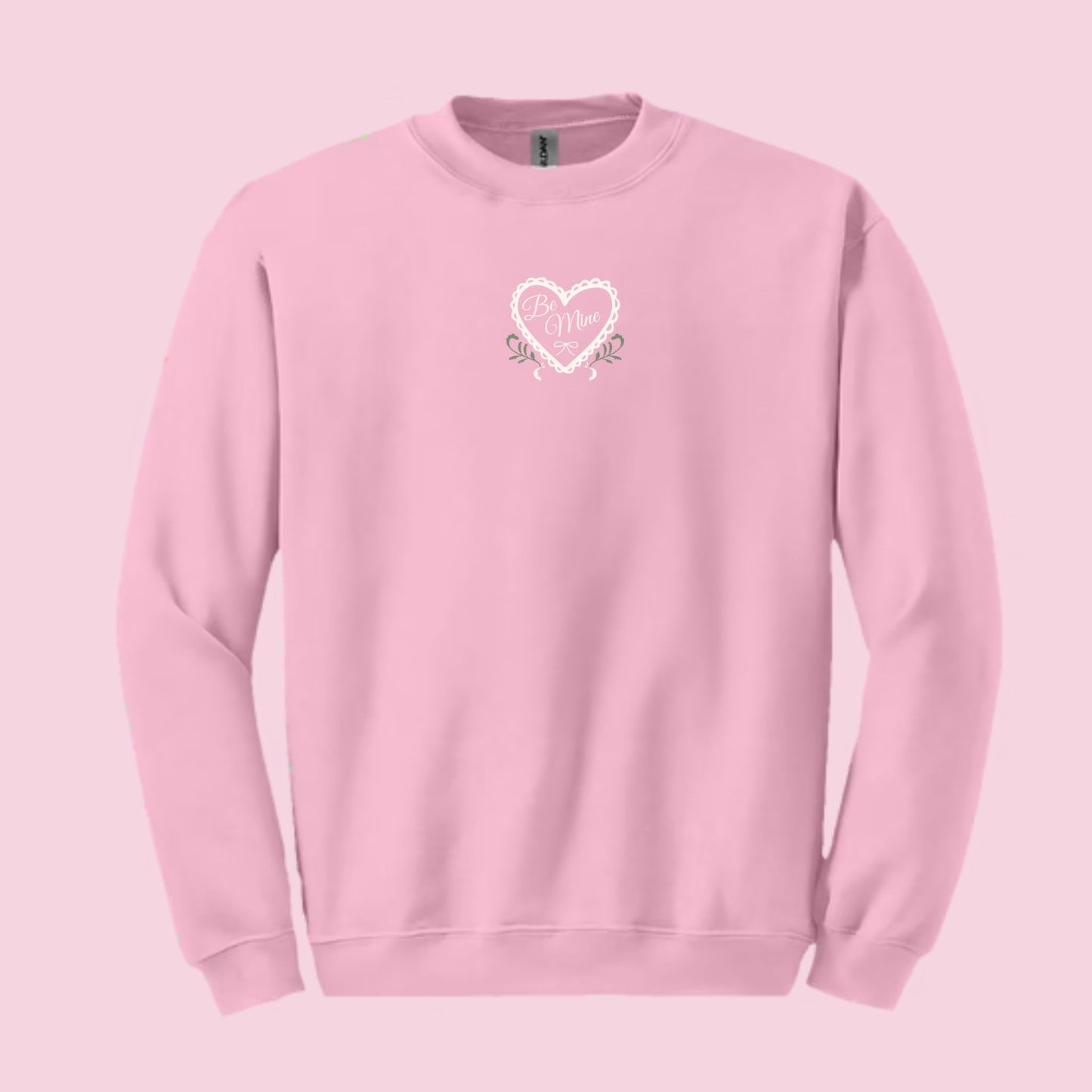 Be Mine Sweatshirt