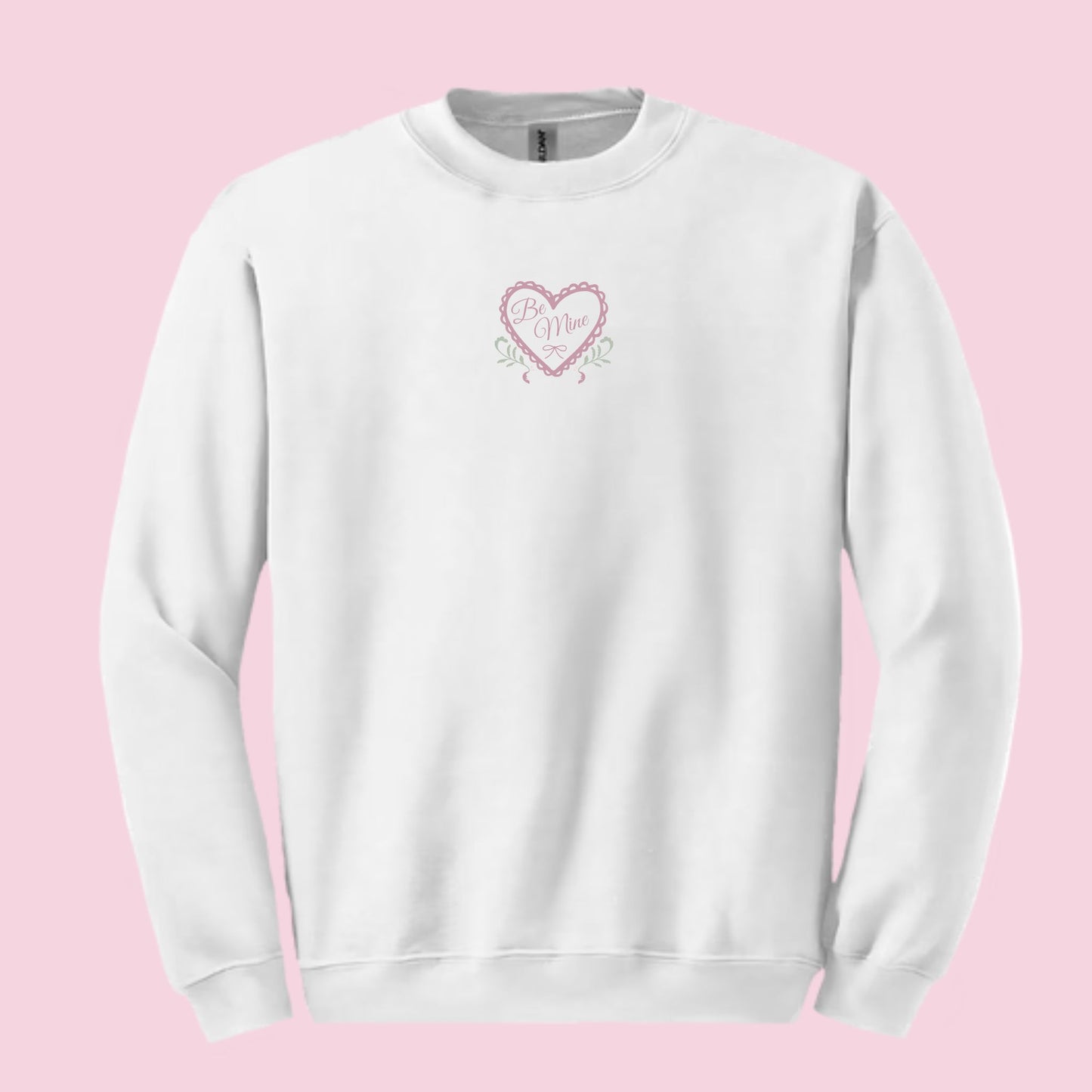 Be Mine Sweatshirt