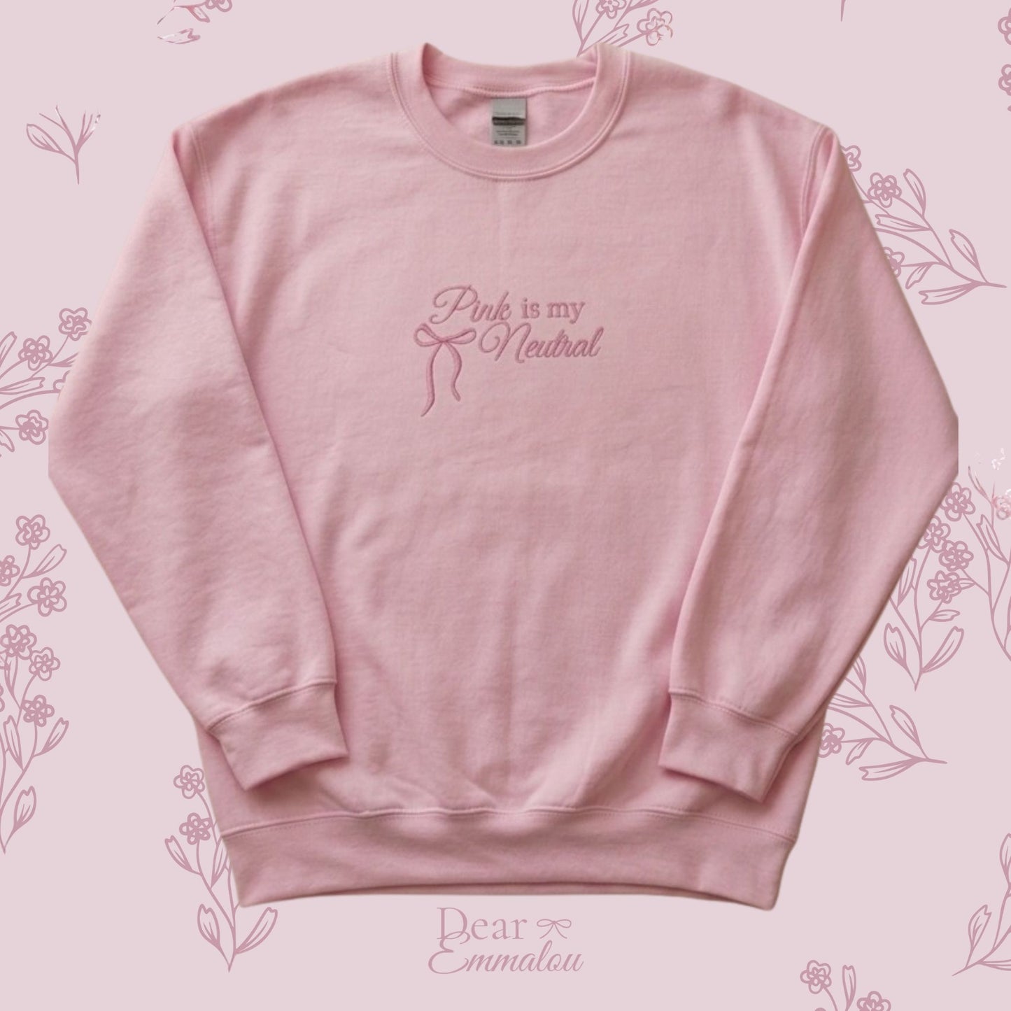 Pink is my Neutral Sweatshirt