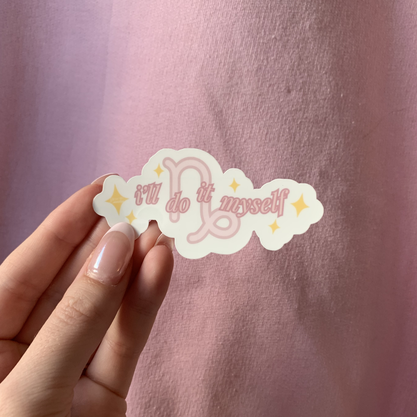 I'll Do It Myself | Capricorn Zodiac Sticker