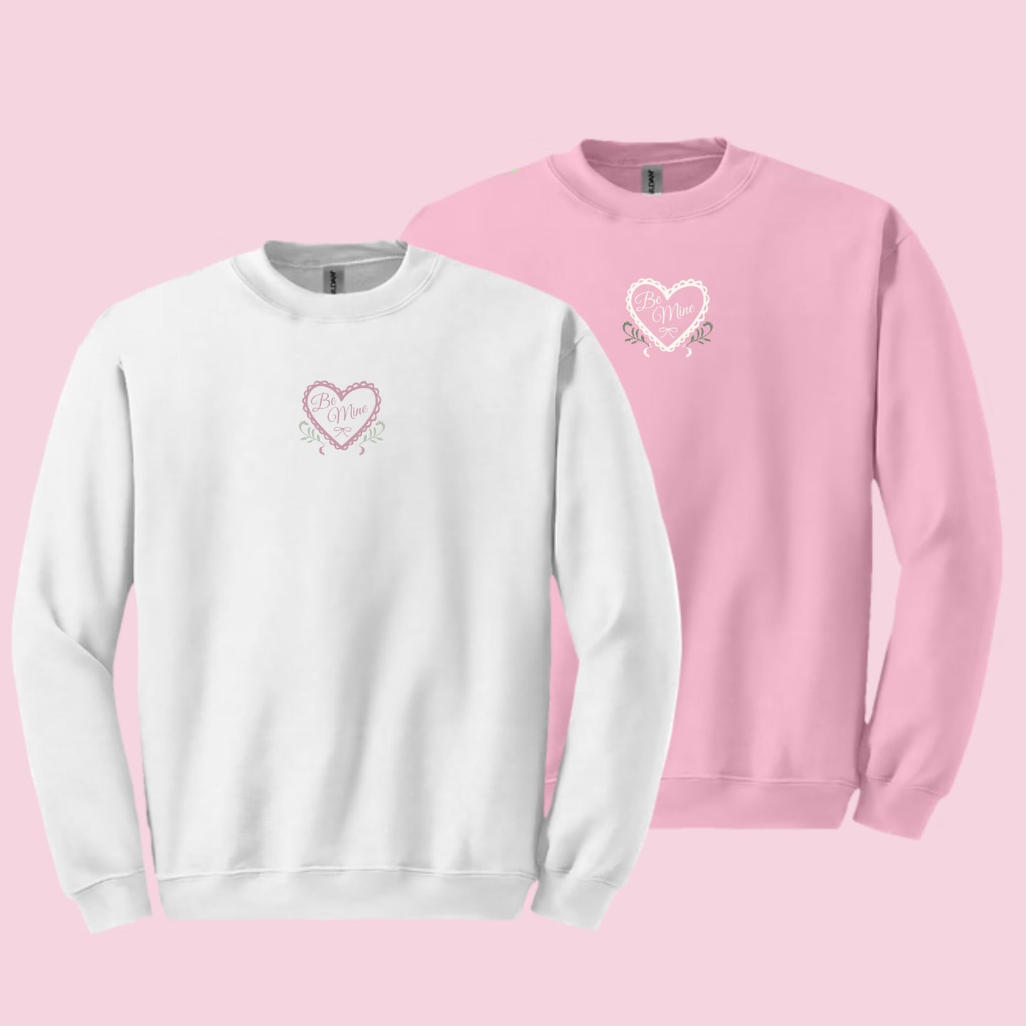 Be Mine Sweatshirt