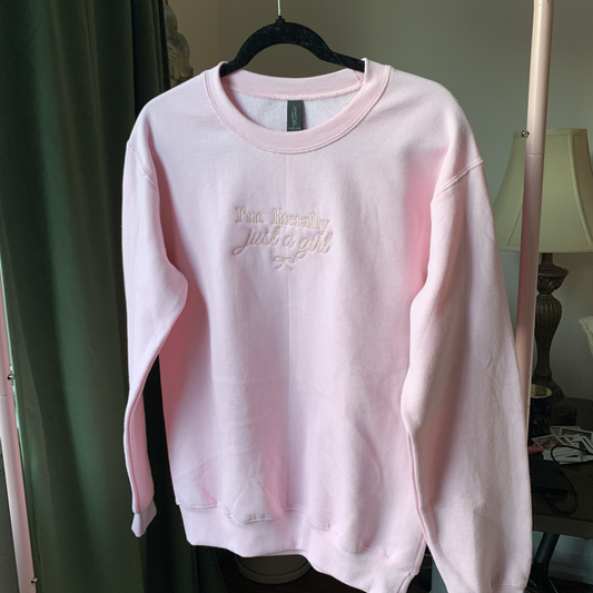 Just a Girl Sweatshirt