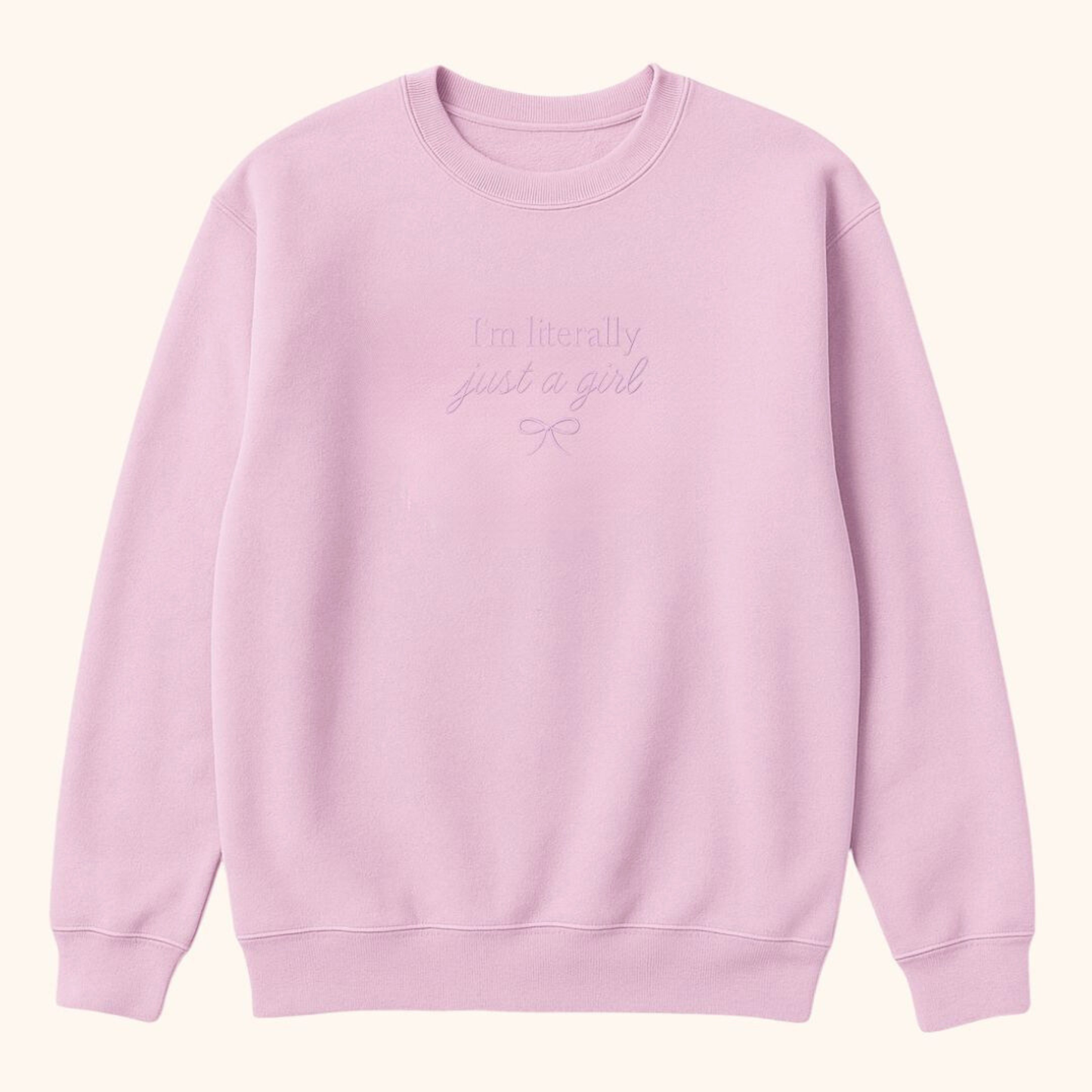 Just a Girl Sweatshirt