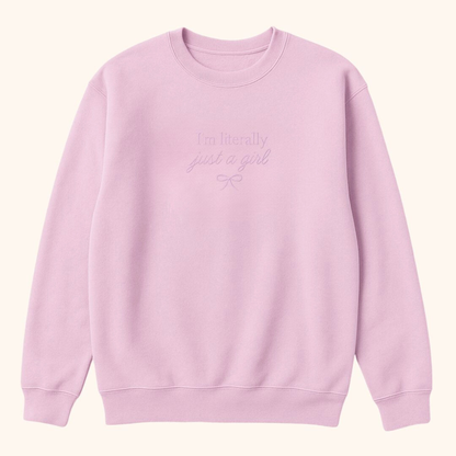 Just a Girl Sweatshirt