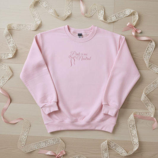 Pink is my Neutral Sweatshirt